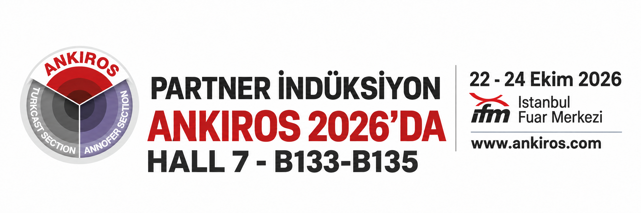 Partner İndüksiyon ANKIROS 2026’da, HALL 7 - B133-B135, 22-24 Ekim 2026, İstanbul Fuar Merkezi